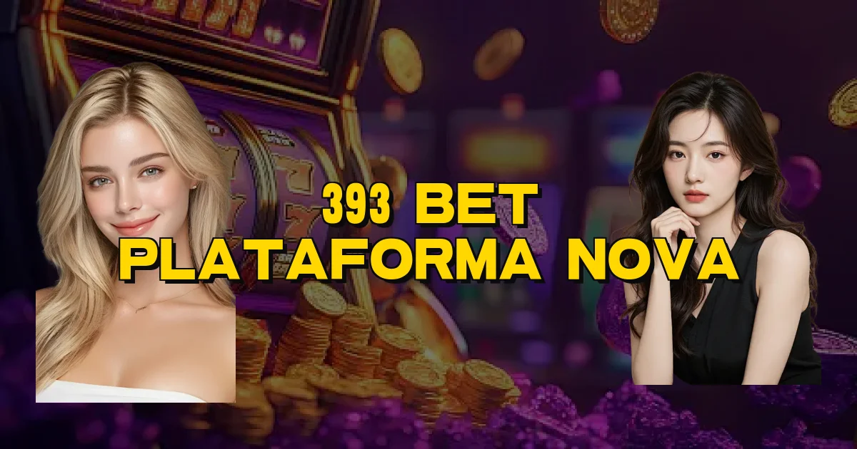 393 Bet Plataforma Nova Oficial