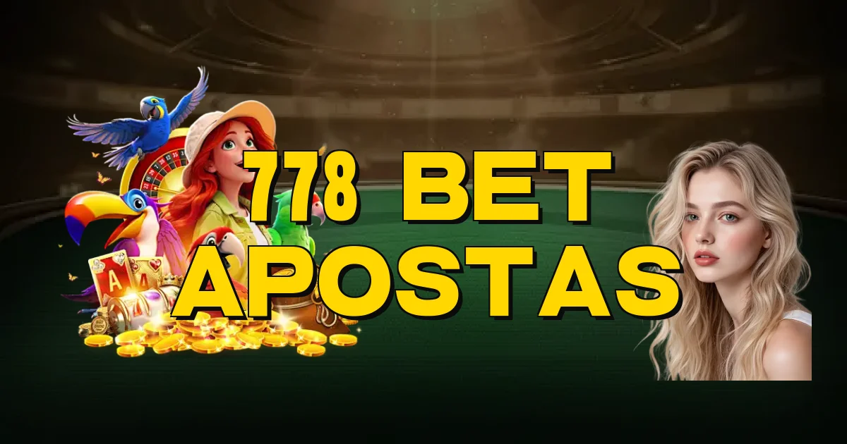 778 Bet Apostas Oficial