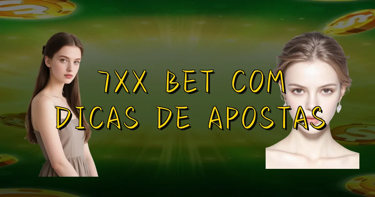 7Xx Bet Com Dicas De Apostas Oficial