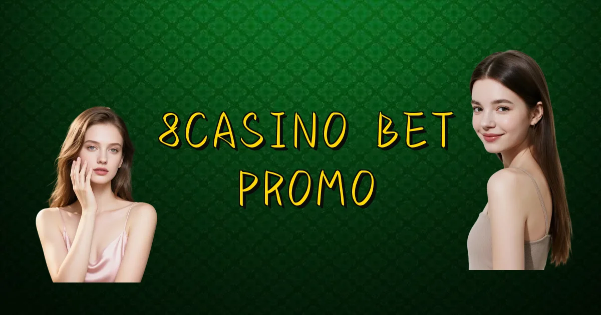 8Casino Bet Promo Oficial