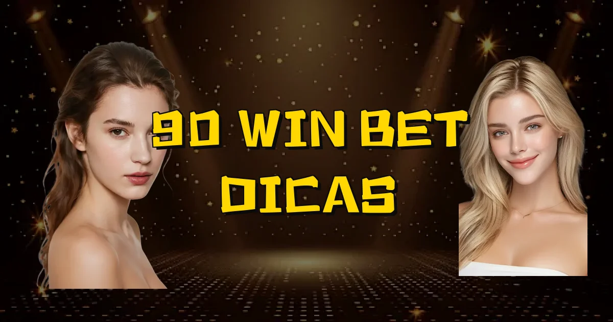 90 Win Bet Dicas Oficial