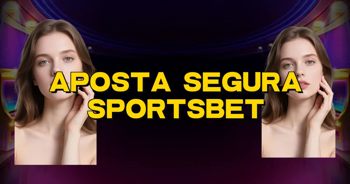 Aposta Segura Sportsbet Oficial