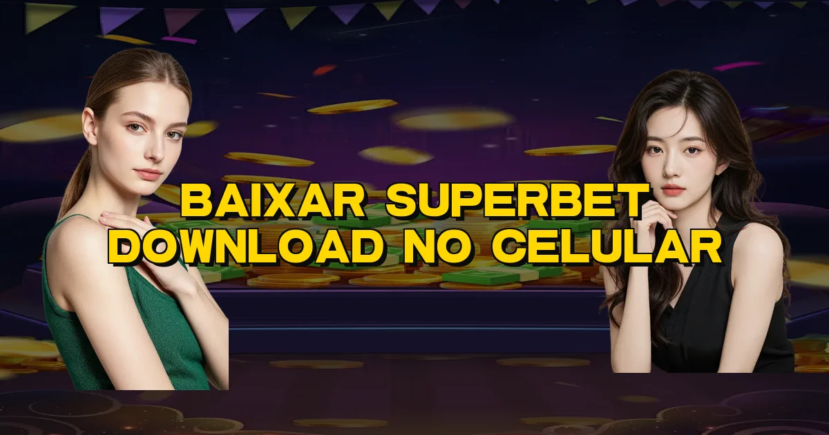 Baixar Superbet Download No Celular Oficial