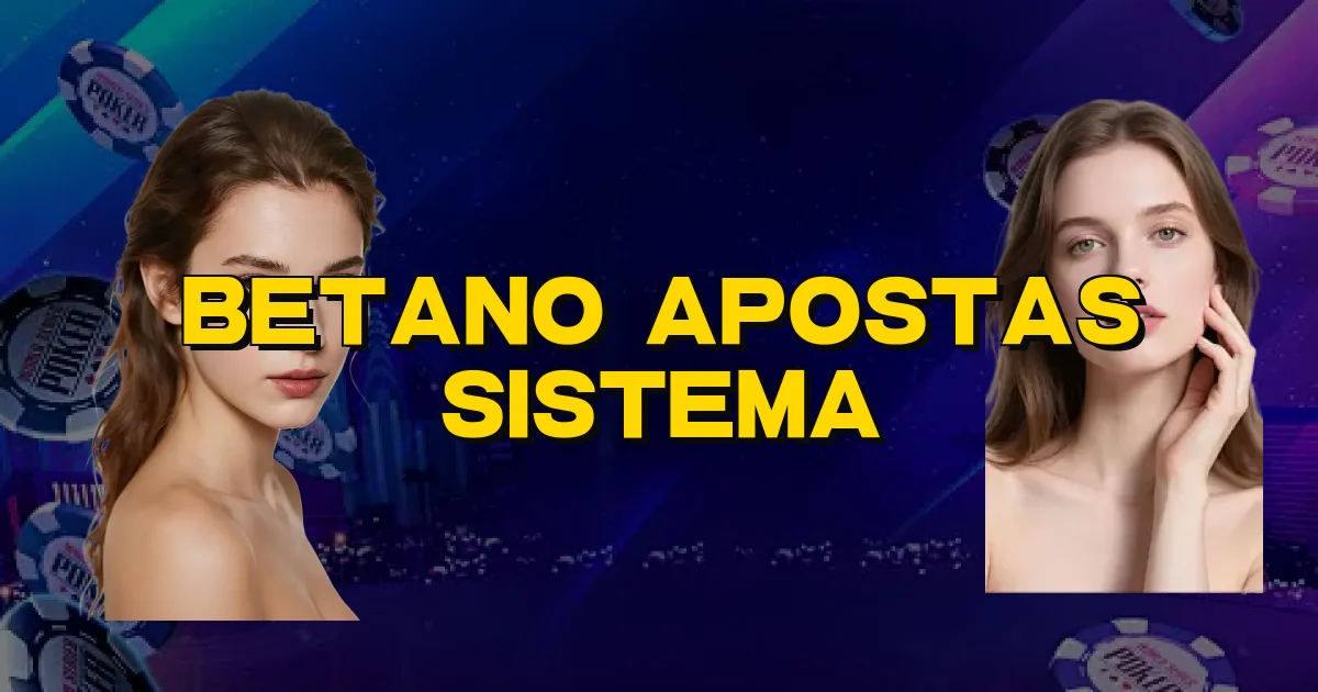 Betano Apostas Sistema Oficial