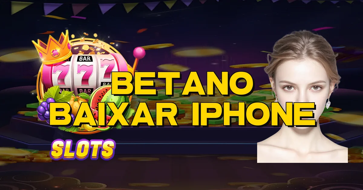 Betano Baixar Iphone Oficial