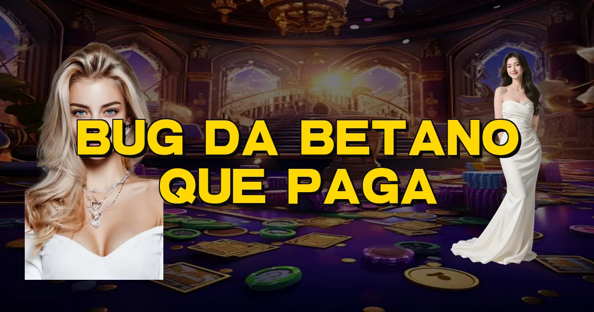 Bug Da Betano Que Paga Oficial