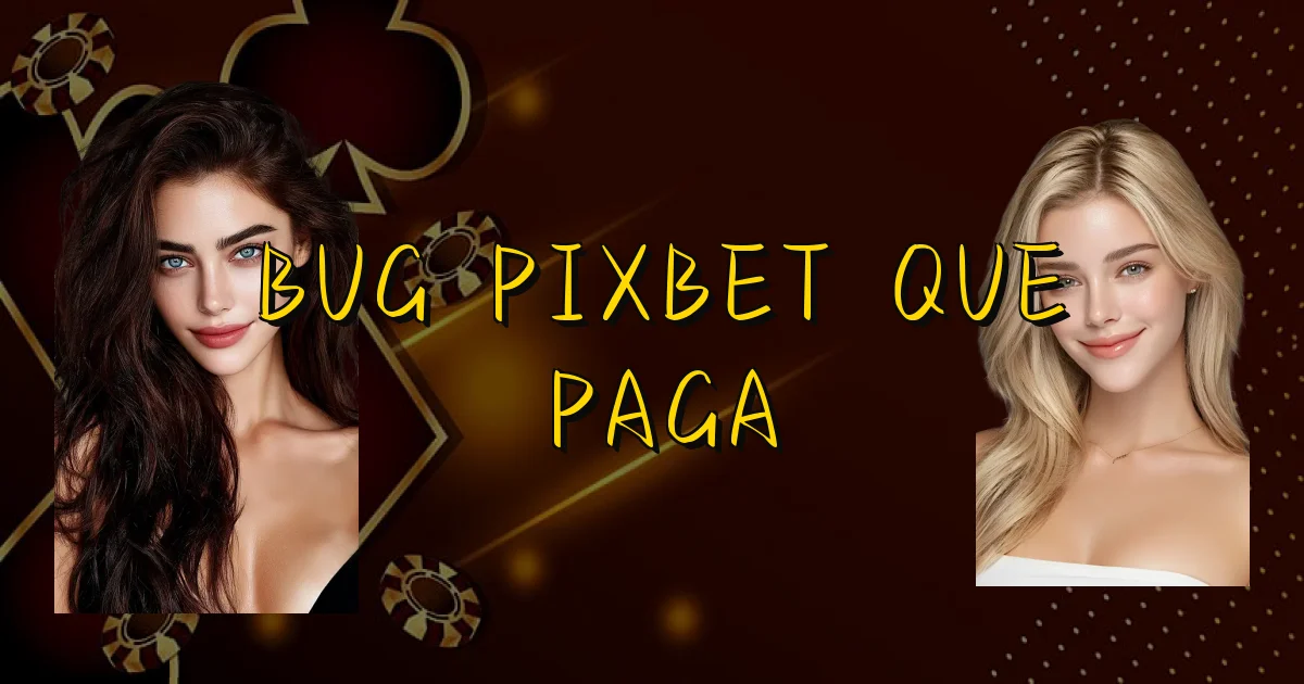 Bug Pixbet Que Paga Oficial