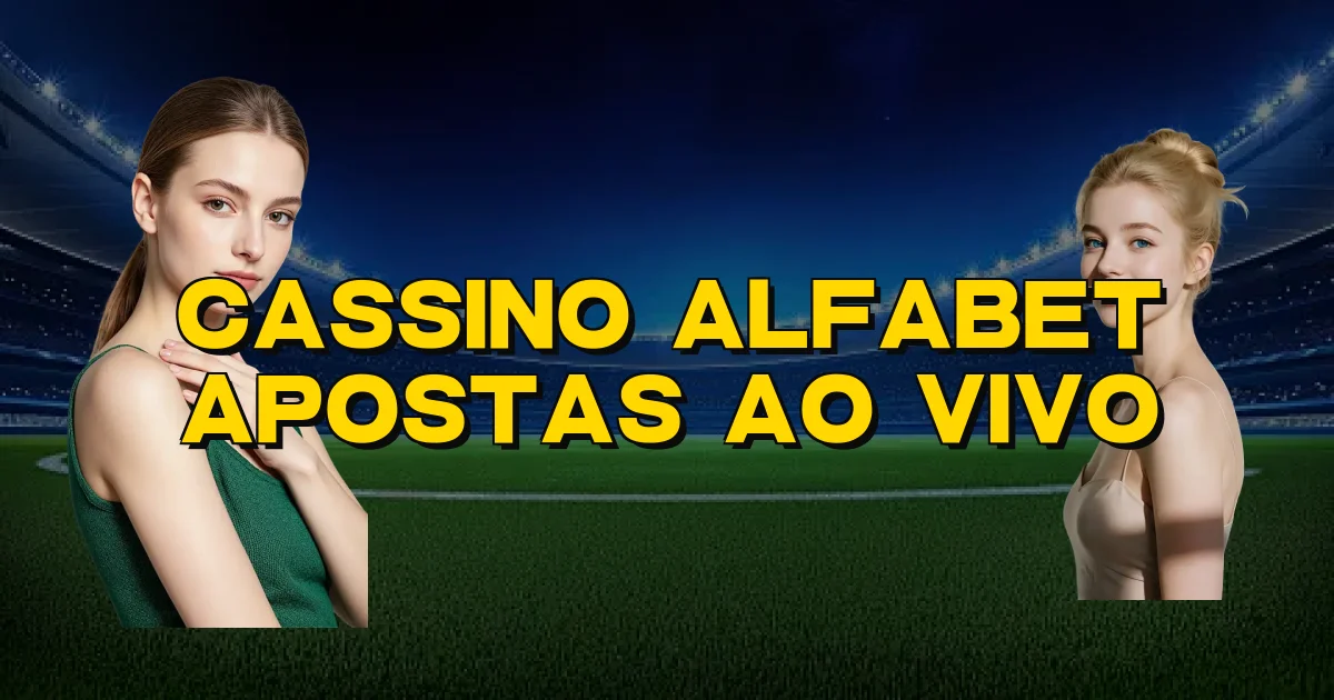 Cassino Alfabet Apostas Ao Vivo Oficial