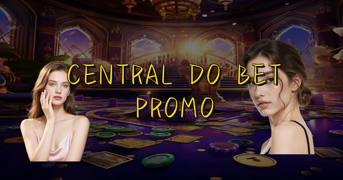 Central Do Bet Promo Oficial