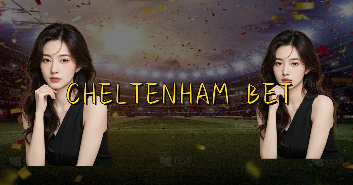 Cheltenham Bet Oficial