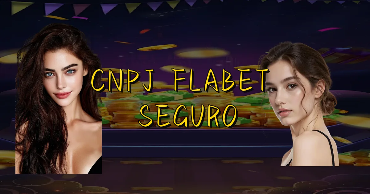 Cnpj Flabet É Seguro Oficial