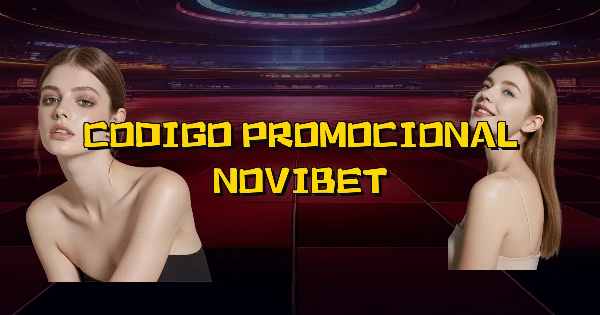Codigo Promocional Novibet Oficial