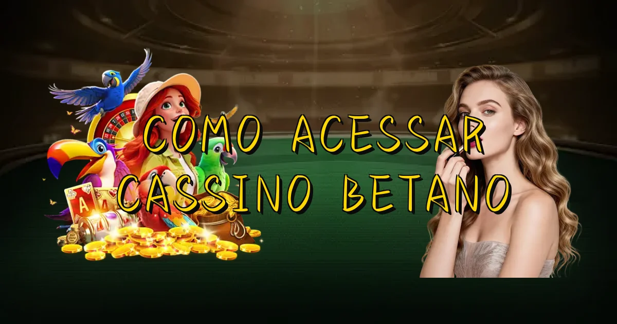 Como Acessar Cassino Betano Oficial