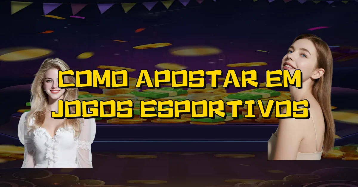 Como Apostar Em Jogos Esportivos Oficial
