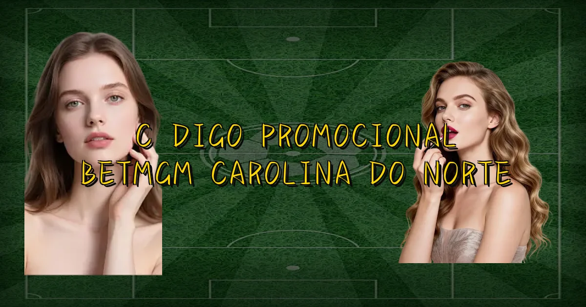 Código Promocional Betmgm Carolina Do Norte Oficial