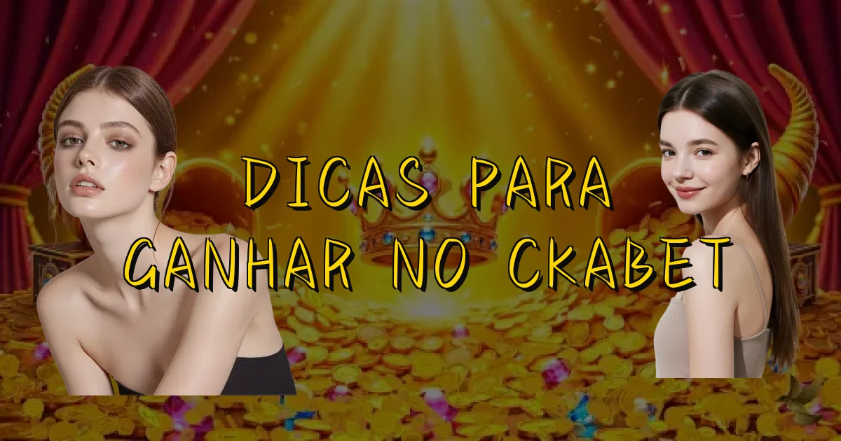 Dicas Para Ganhar No Ckabet Oficial