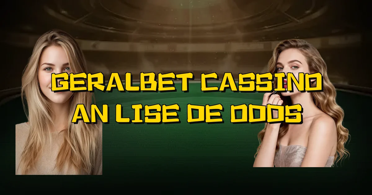 Geralbet Cassino Análise De Odds Oficial