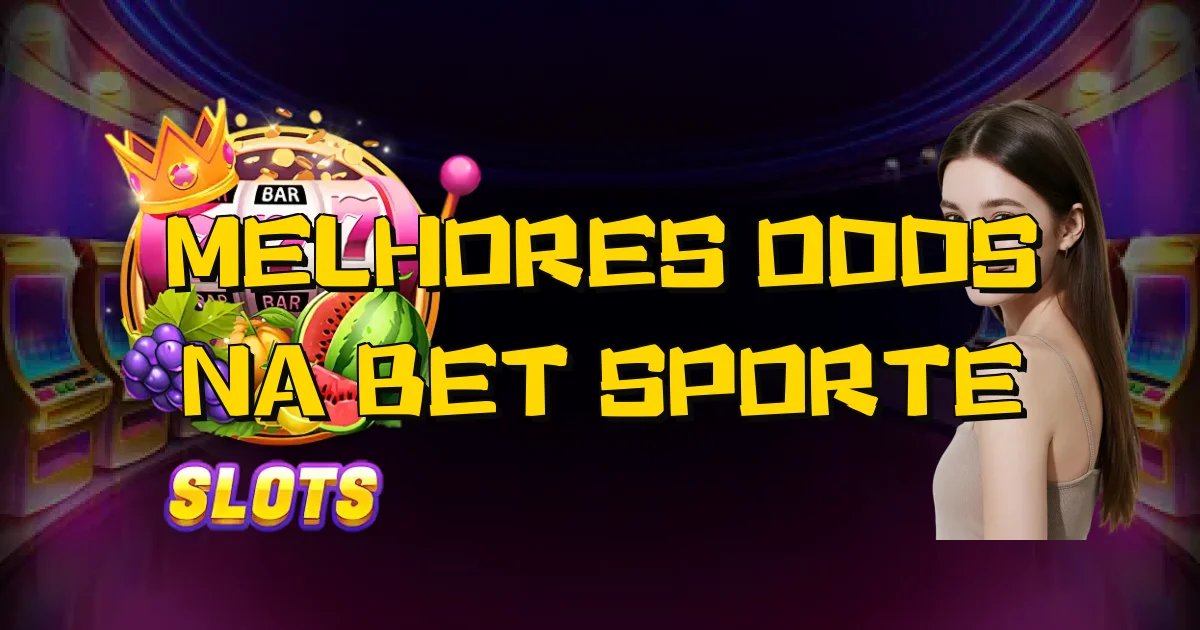 Melhores Odds Na Bet Sporte Oficial