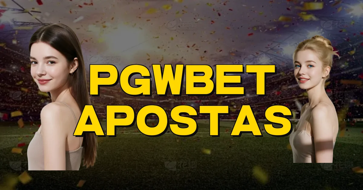 Pgwbet Apostas Oficial