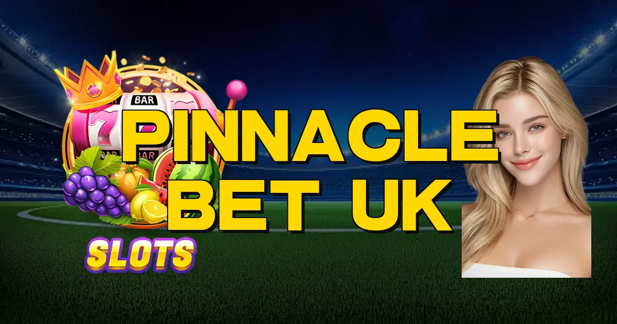 Pinnacle Bet Uk Oficial