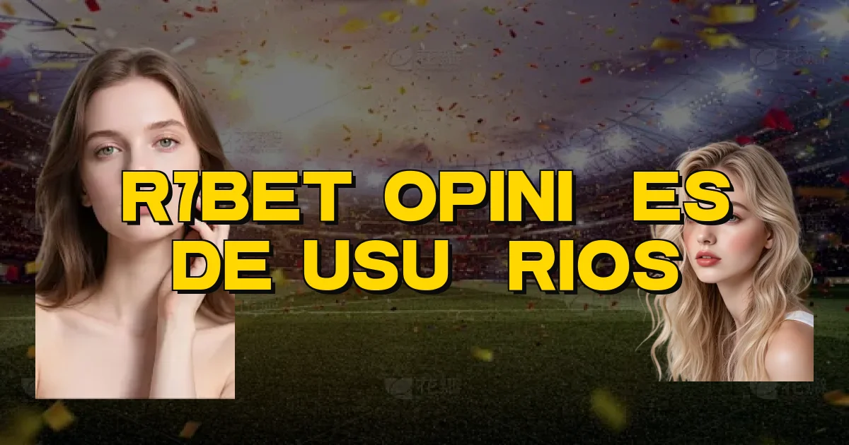 R7Bet Opiniões De Usuários Oficial