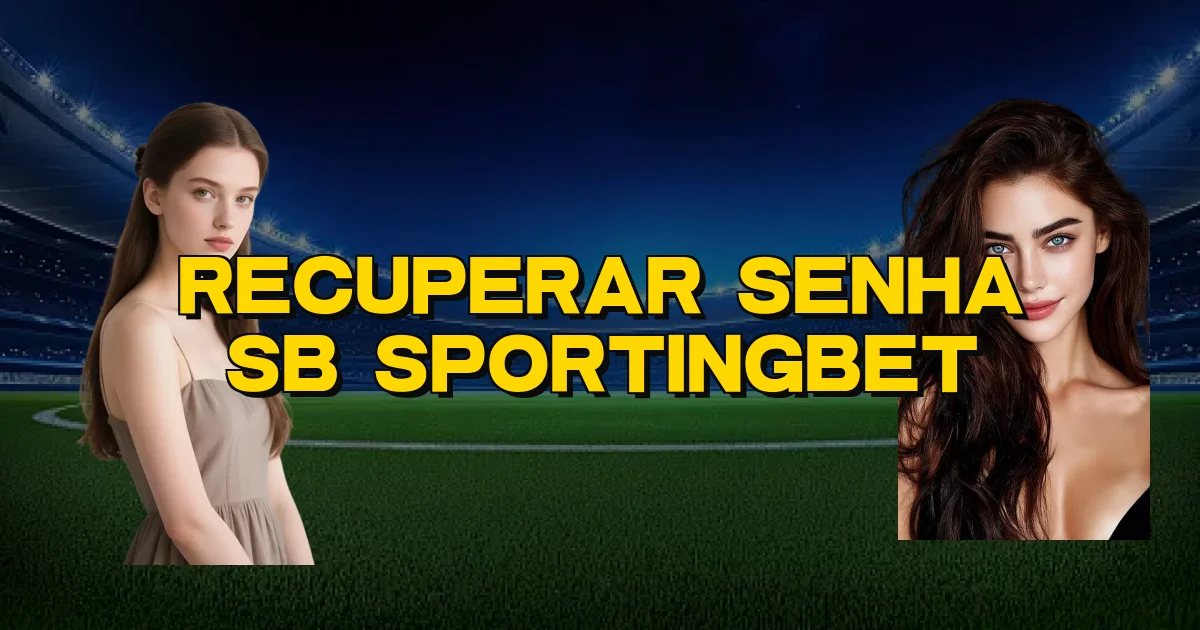 Recuperar Senha Sb Sportingbet Oficial