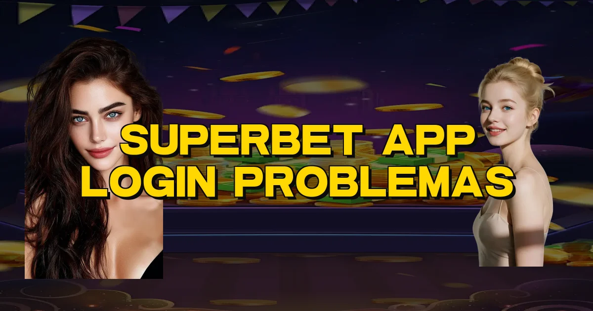Superbet App Login Problemas Oficial