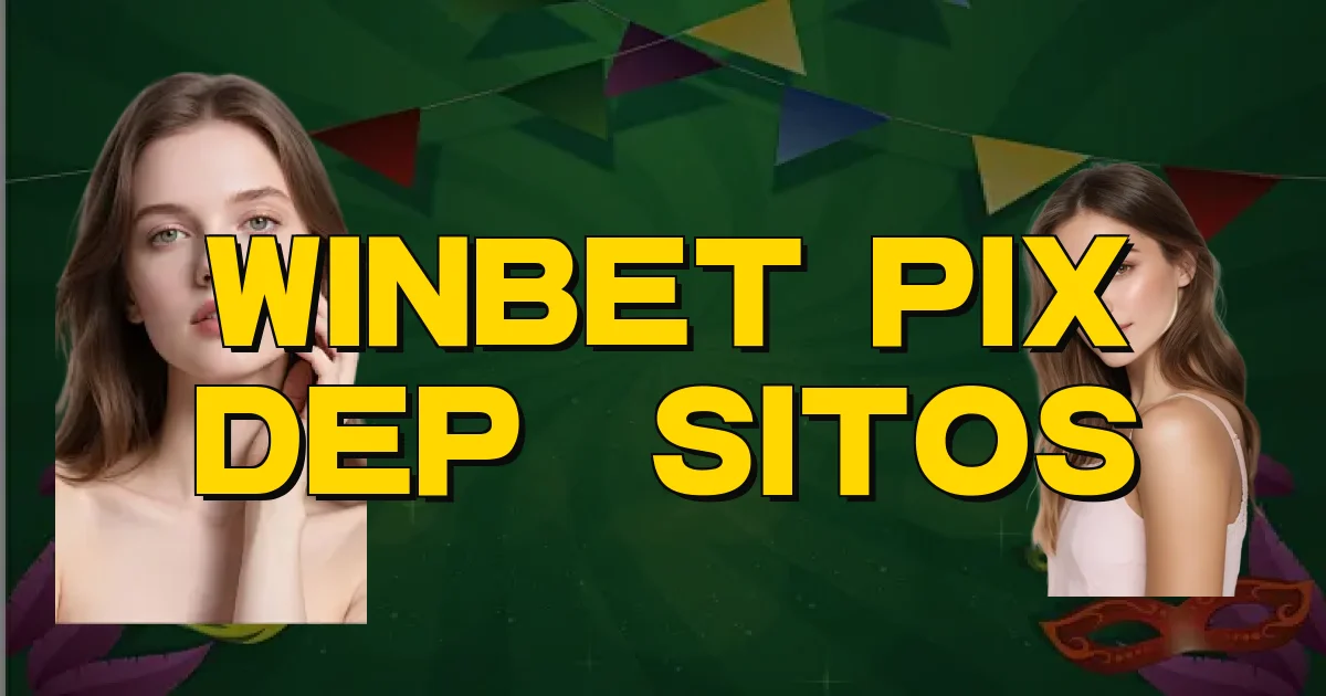 Winbet Pix Depósitos Oficial